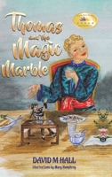 Thomas and the Magic Marble 1528904419 Book Cover