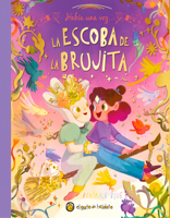 Había una vez…La escoba de la brujita / Once Upon a Witch's Broom (Spanish Edition) 9878206114 Book Cover