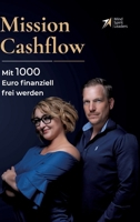 Mission Cashflow: Mit 1000 Euro finanziell frei werden 3384204158 Book Cover
