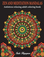 Adult Colouring Book: 100 MANDALA- ZEN AND MEDITATION AntiStress Relaxing Adult Colouring Book 1802173234 Book Cover