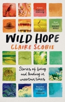 Wild Hope: Stories of living and leading in uncertain times 1761170538 Book Cover
