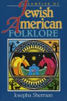 A Sampler of Jewish-American Folklore 0874831938 Book Cover