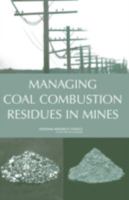 Managing Coal Combustion Residues in Mines 0309100496 Book Cover