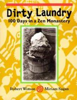 Dirty Laundry: 100 Days in a Zen Monastery 1577311051 Book Cover