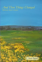And Then Things Changed 1411614569 Book Cover