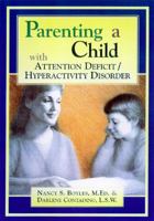 Parenting a Child with Attention Deficit/Hyperactivity Disorder 0737302577 Book Cover