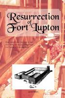 Resurrection of Fort Lupton 1465335803 Book Cover