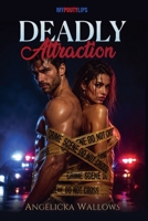 Deadly Attraction B0HHGQFVYL Book Cover