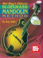 Mel Bay's Deluxe Bluegrass Mandolin Method 0786657782 Book Cover