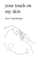 your touch on my skin 3750409447 Book Cover