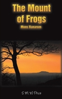 The Mount of Frogs: Mons Ranarum 1035831007 Book Cover