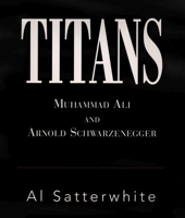 Titans: Muhammad Ali and Arnold Schwarzenegger 1854432311 Book Cover