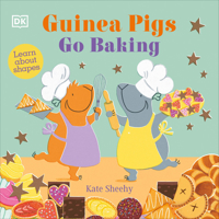 Guinea Pigs Go Baking: Learn about Shapes 0744085063 Book Cover