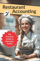 Restaurant Accounting: The Practical Guide to Maximize Profits (CAIBOK) B0H1M7SHV6 Book Cover