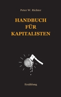 Handbuch für Kapitalisten: Erzählung 375430710X Book Cover