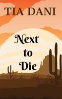 Next To Die 1985033674 Book Cover