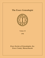 The Essex Genealogist : Volume 18 1998 0788418556 Book Cover