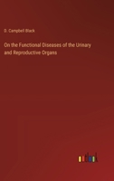 On the Functional Diseases of the Urinary and Reproductive Organs 3385235669 Book Cover