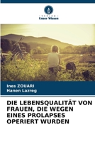 Die Lebensqualität Von Frauen, Die Wegen Eines Prolapses Operiert Wurden (German Edition) 6208184770 Book Cover
