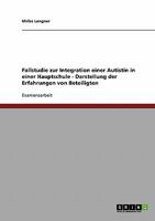 Fallstudie zur Integration einer Autistin in einer Hauptschule - Darstellung der Erfahrungen von Beteiligten 3638693422 Book Cover