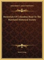 Memorials Of Columbus Read To The Maryland Historical Society 1161672915 Book Cover