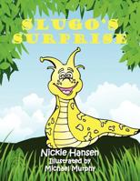 Slugo's Surprise 1468157957 Book Cover