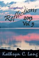 Journey through Reflections 2013 1503156044 Book Cover