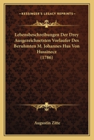 Lebensbeschreibungen Der Drey Ausgezeichnetsten Vorlaufer Des Beruhmten M. Johannes Hus Von Hussinecz (1786) 1120634849 Book Cover