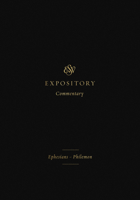 ESV Expository Commentary (Volume 11): Ephesians-Philemon 143354668X Book Cover