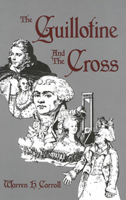 Guillotine & The Cross 093188845X Book Cover