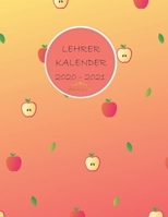 Lehrerkalender 2020 - 2021: Lehrerplaner f�r das Schuljahr 2020-2021 / Akademischer Kalender von August bis Juli / Tolles Geschenk f�r Lehrer und Lehrerinnen / Lehrertimer 1657126552 Book Cover