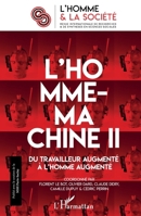 L'Homme-machine II: Du travailleur augmenté à l'homme augmenté (L'Homme Et La Société) (French Edition) 2343158738 Book Cover