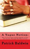 A Vague Notion: How To Overcome Limiting Beliefs of Fear and Anxiety Through The Word of God 1944321144 Book Cover