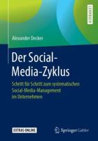 Der Social-Media-Zyklus: Schritt Für Schritt Zum Systematischen Social-Media-Management Im Unternehmen 3658228725 Book Cover