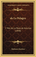 de La Pelagra: Y Mal de La Rosa de Asturias (1848) 116039637X Book Cover