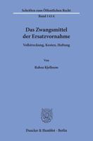 Das Zwangsmittel Der Ersatzvornahme: Vollstreckung, Kosten, Haftung 3428157281 Book Cover