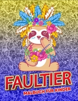 Faultier Malbuch für Kinder: 30 stressabbauende Malvorlagen für Faultier liebhaber B097F4NGR8 Book Cover