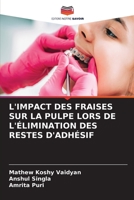 L'Impact Des Fraises Sur La Pulpe Lors de l'Élimination Des Restes d'Adhésif 6205787695 Book Cover