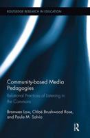 Community-Based Media Pedagogies: Relational Practices of Listening in the Commons 1138543012 Book Cover