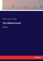 The Willow-garth. A Novel 1241218692 Book Cover