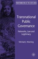 Transnational Public Governance: Networks, Law and Legitimacy 0230228879 Book Cover