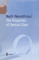 The Properties of Optical Glass 3642633498 Book Cover