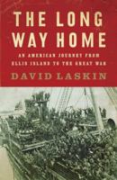 Long Way Home: An American Journey from Ellis Island to the Great War 0061233331 Book Cover