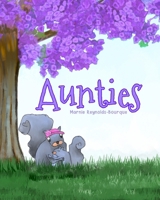 Aunties: What does it mean to be an Auntie... find out inside. 1734414537 Book Cover