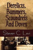 Derelicts, Bummers, Scoundrels and Doves 1934841706 Book Cover
