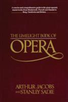 The Limelight Book of Opera 0879100443 Book Cover