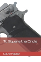 To Square the Circle 1706629567 Book Cover