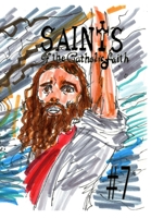 Saints of the Catholic Faith #7 B0BZCMXNM8 Book Cover