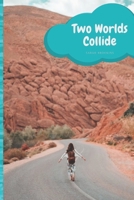 Two Worlds Collide: Sarah Brookins B08P4DMMPS Book Cover