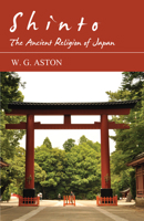 Shinto, the Ancient Religion of Japan B08DPVZ7VX Book Cover